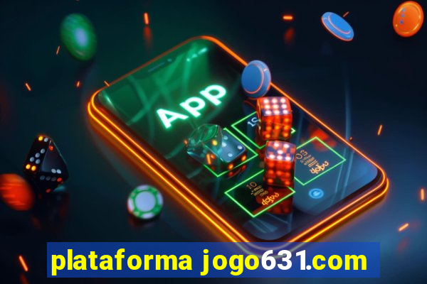 plataforma jogo631.com